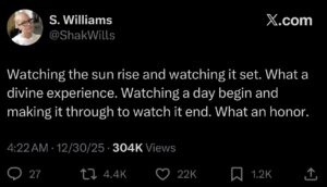 Screenshot of a tweet that reads, Watching the sun rise and watching it set. What a divine experience. Watching a day being and making it through to watch it end. What an honor.